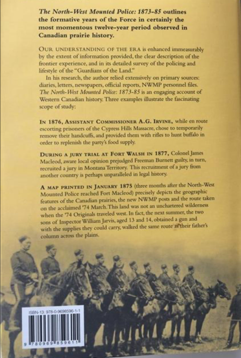 Book - The North-West Mounted Police 1873-1885