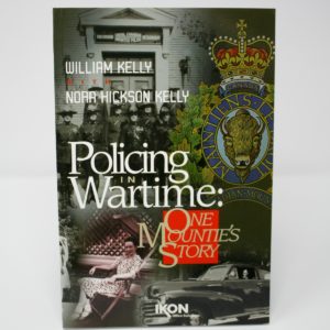 Book - Policing in Wartime: One Mountie's Story
